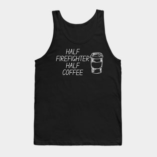 Half Firefighter Half Coffee Tank Top